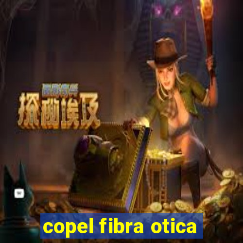 copel fibra otica